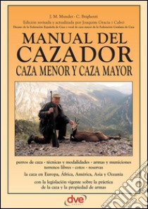 Manual del cazador. E-book. Formato EPUB ebook di J. M. Mundet