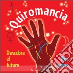 Quiromancia: descubra el futuro. E-book. Formato EPUB ebook