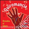 Quiromancia: descubra el futuro. E-book. Formato EPUB ebook di Roz Levine