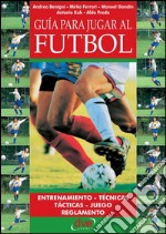 Guía para jugar a fútbol. E-book. Formato EPUB ebook