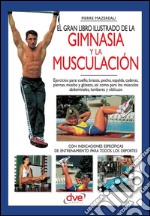 El gran libro ilustrado de la gimnasia y la musculación. E-book. Formato EPUB ebook