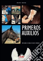 Primeros auxilios. Cómo salvar a su caballo en caso de emergencia. E-book. Formato EPUB ebook