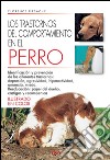 Los trastornos del comportamiento en el perro. E-book. Formato EPUB ebook di Florence Desachy