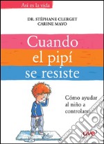 Cuando el pipí se resiste. E-book. Formato EPUB