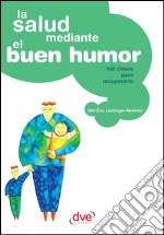 La salud mediante el buen humor. E-book. Formato EPUB ebook