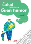 La salud mediante el buen humor. E-book. Formato EPUB ebook di Gill