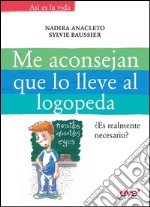 Me aconsejan que lo lleve al logopeda. E-book. Formato EPUB ebook