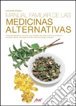 Manual familiar de las medicinas alternativas. E-book. Formato EPUB ebook