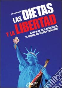 Las dietas y la libertad. E-book. Formato EPUB ebook di Emilia Landaluce