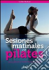Sesiones matinales de pilates. E-book. Formato EPUB ebook