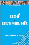 Sexo y sentimientos. Versión para hombres. E-book. Formato EPUB ebook