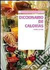 Diccionario de calorías. E-book. Formato EPUB ebook di Clara Cesana
