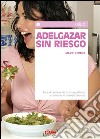 Adelgazar sin riesgo. E-book. Formato EPUB ebook