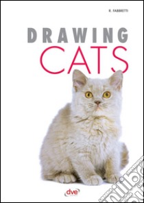 Drawing cats. E-book. Formato EPUB ebook di Roberto Fabbretti