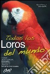 Todos los loros del mundo. E-book. Formato EPUB ebook