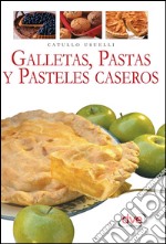 Galletas, pastas y pasteles caseros. E-book. Formato EPUB