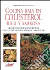 Cocina baja en colesterol rica y sabrosa. E-book. Formato EPUB ebook di Equipo de expertos Cocinova