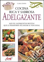 Cocina rica, sabrosa y adelgazante. E-book. Formato EPUB ebook