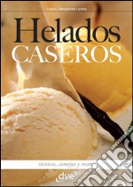 Helados caseros. E-book. Formato EPUB ebook