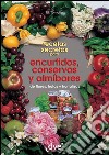 Recetas secretas para encurtidos, conservas y almíbares. E-book. Formato EPUB ebook