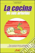 La cocina de sus arterias. E-book. Formato EPUB ebook