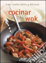 Cocinar con wok. E-book. Formato EPUB ebook