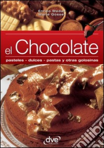 El chocolate. E-book. Formato EPUB ebook di Enrico Medail