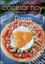 Pizzas y tortas saladas. Cocinar hoy. E-book. Formato EPUB ebook