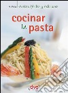 Cocinar la pasta. E-book. Formato EPUB ebook