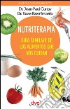 Nutriterapia. Guía familiar de los alimentos que nos cuidan. E-book. Formato EPUB ebook