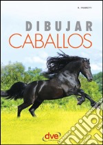 Dibujar caballos. E-book. Formato EPUB ebook