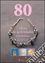 80 ideas de actividades creativas. E-book. Formato EPUB ebook