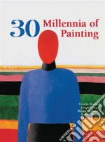 30 Millennia of Painting. E-book. Formato EPUB ebook