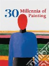30 Millennia of Painting. E-book. Formato EPUB ebook