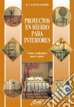 Proyectos en hierro para interiores. E-book. Formato EPUB ebook