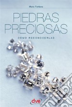 Piedras preciosas : cómo reconocerlas : guía ilustrada en color. E-book. Formato EPUB ebook