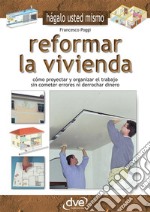 Reformar la vivienda. E-book. Formato EPUB ebook