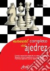 Manual completo del ajedrez. E-book. Formato EPUB ebook di Marco Iudicello