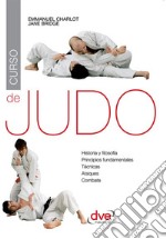 Curso de judo. Historia y filosofia, principios fundamentales, tecnicas, ataques, combate. E-book. Formato EPUB ebook