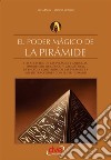 El poder mágico de la pirámide. E-book. Formato EPUB ebook