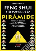 Feng Shui y El Poder de La Piramide. E-book. Formato EPUB ebook