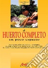 El huerto completo en poco espacio. E-book. Formato EPUB ebook di Fausta Mainardi Fazio