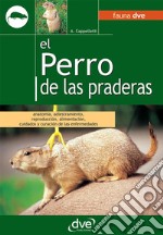 El perro de las praderas. E-book. Formato EPUB ebook