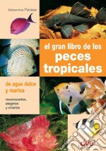 El gran libro de los peces tropicales. E-book. Formato EPUB