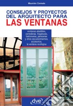 Consejos y proyectos del arquitecto para las ventanas. E-book. Formato EPUB ebook