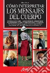 Cómo interpretar los mensajes del cuerpo. E-book. Formato EPUB ebook di Marco Pacori
