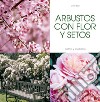 Arbustos con flor y setos. E-book. Formato EPUB ebook