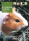 El Conejillo de Indias. Morfología, alimentación, reproducción, prevención y tratamiento de las enfermedades. E-book. Formato EPUB ebook di Marta Avanzi