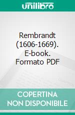 Rembrandt (1606-1669). E-book. Formato PDF ebook