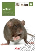 Las ratas: La elección, el alojamiento, los cuidados cotidianos, la reproducción, la prevención y la cura de las enfermedades, la preparación de un criadero.... E-book. Formato EPUB ebook